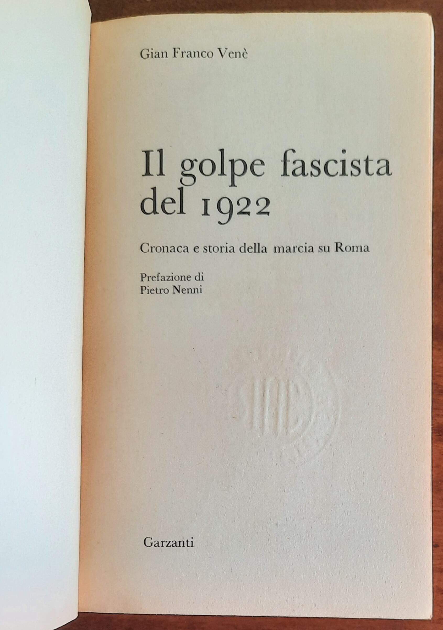 Il golpe fascista del 1922. Cronaca e storia della marcia su Roma