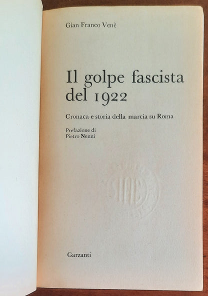 Il golpe fascista del 1922. Cronaca e storia della marcia su Roma