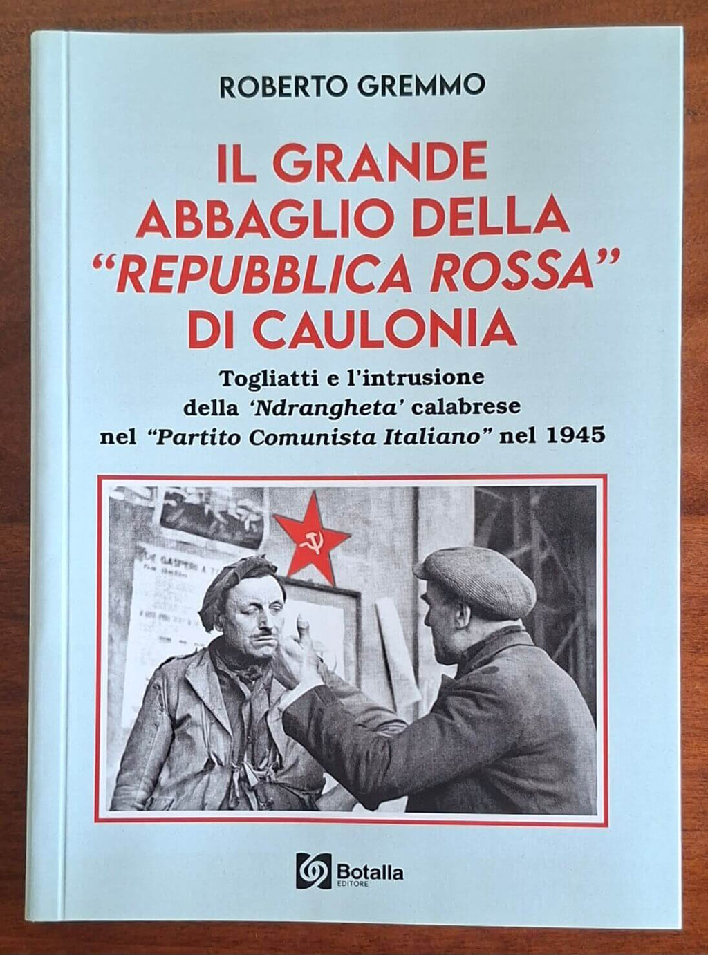 Il grande abbaglio della Repubblica Rossa di Caulonia - Roberto Gremmo