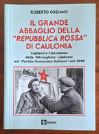 Il grande abbaglio della Repubblica Rossa di Caulonia - Roberto Gremmo