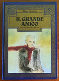 Il grande amico - di Alain Fournier - Mondadori