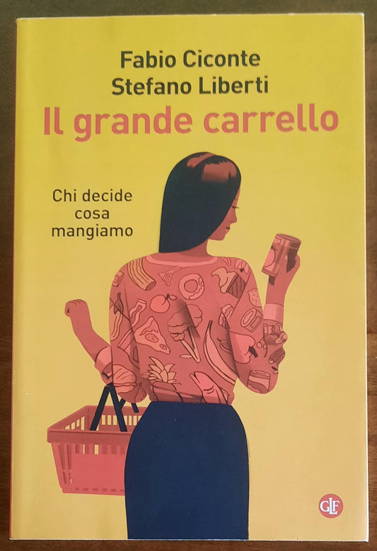 Il grande carrello. Chi decide cosa mangiamo - Laterza