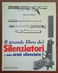Il grande libro dei silenziatori e delle armi silenziate - De Vecchi
