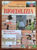 Il grande libro della bioedilizia. Dal progetto alla realizzazione