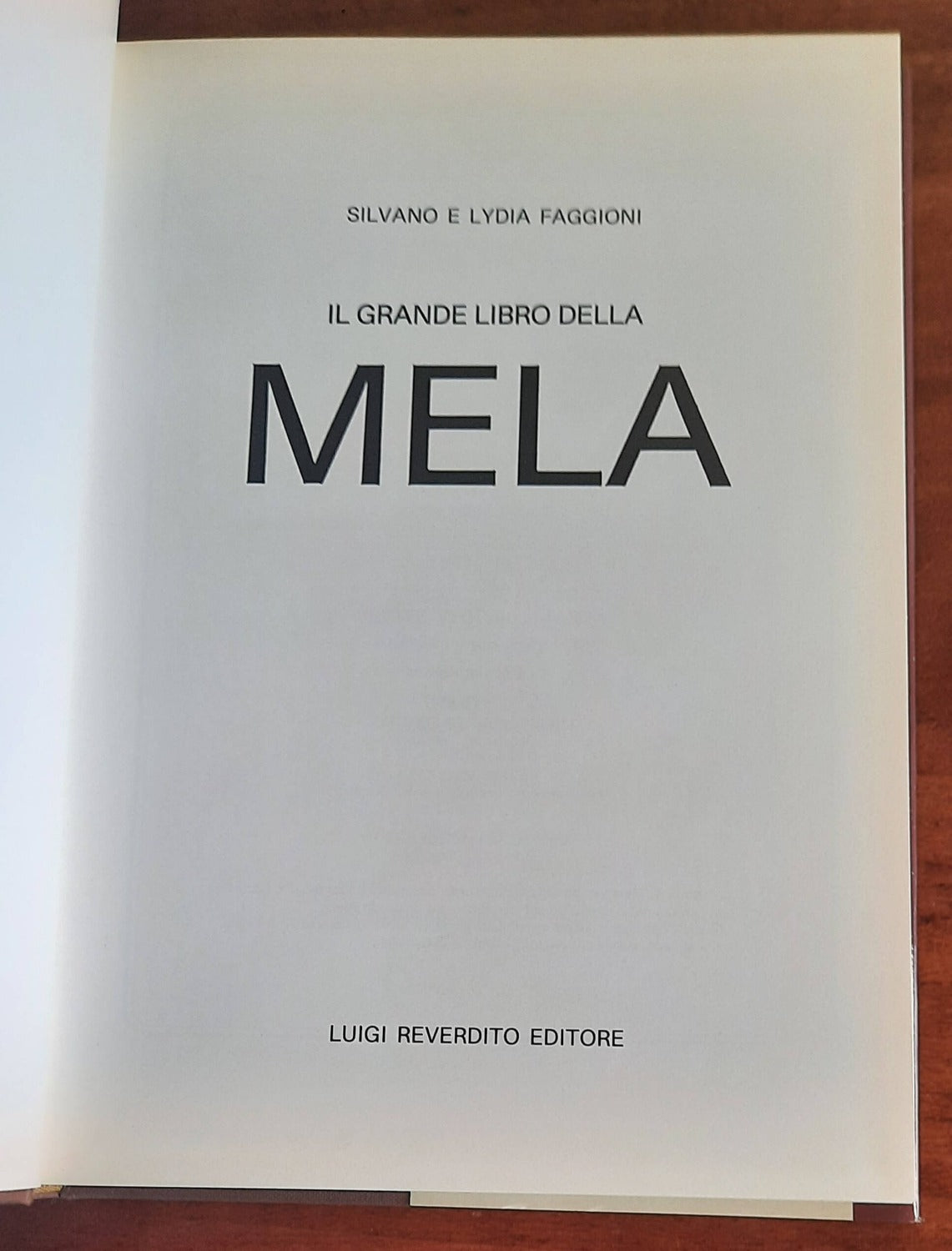 Il grande libro della mela. Storia, bellezza, salute, cucina