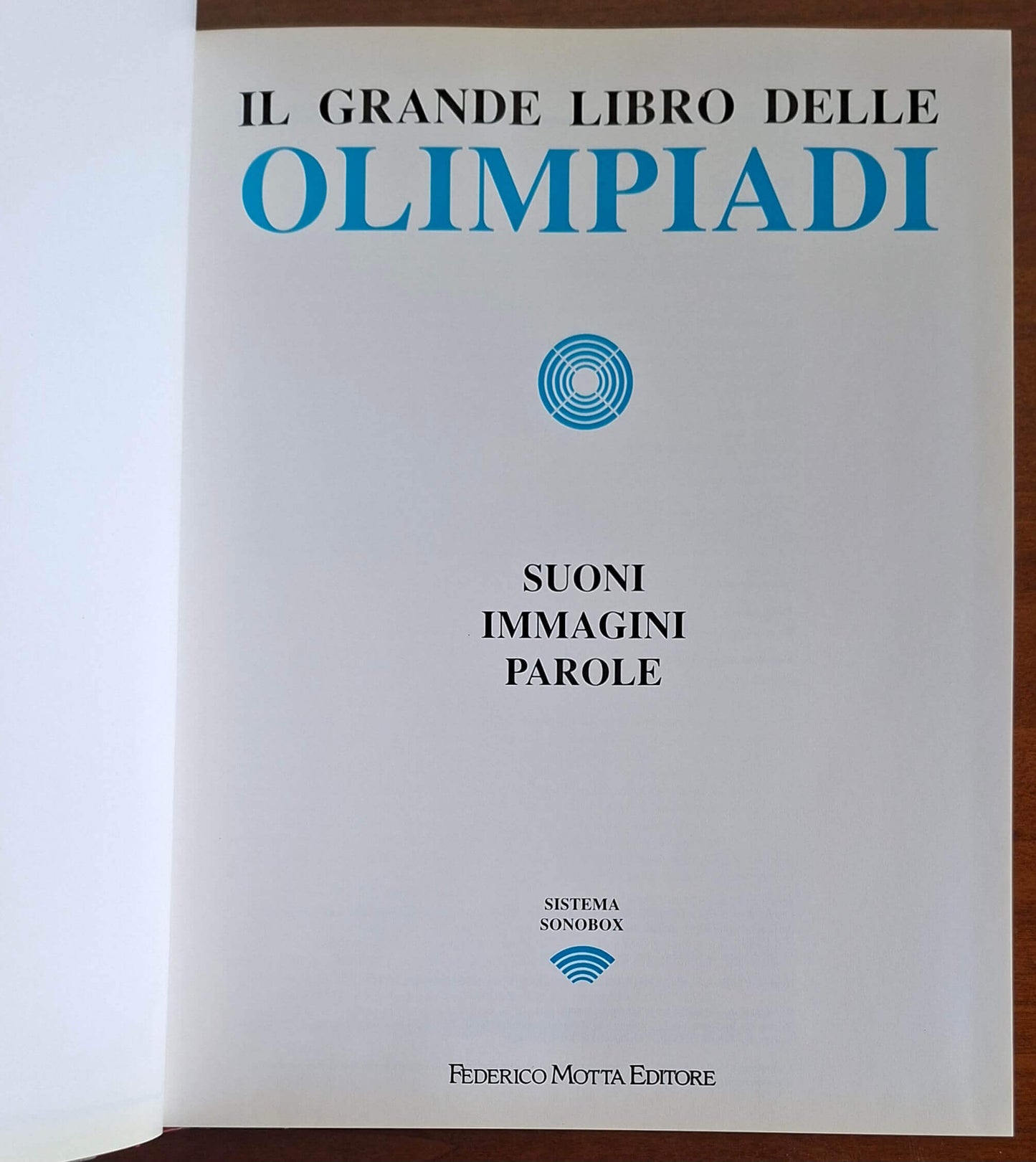 Il grande libro delle Olimpiadi 1896 - 1992 - Federico Motta Editore