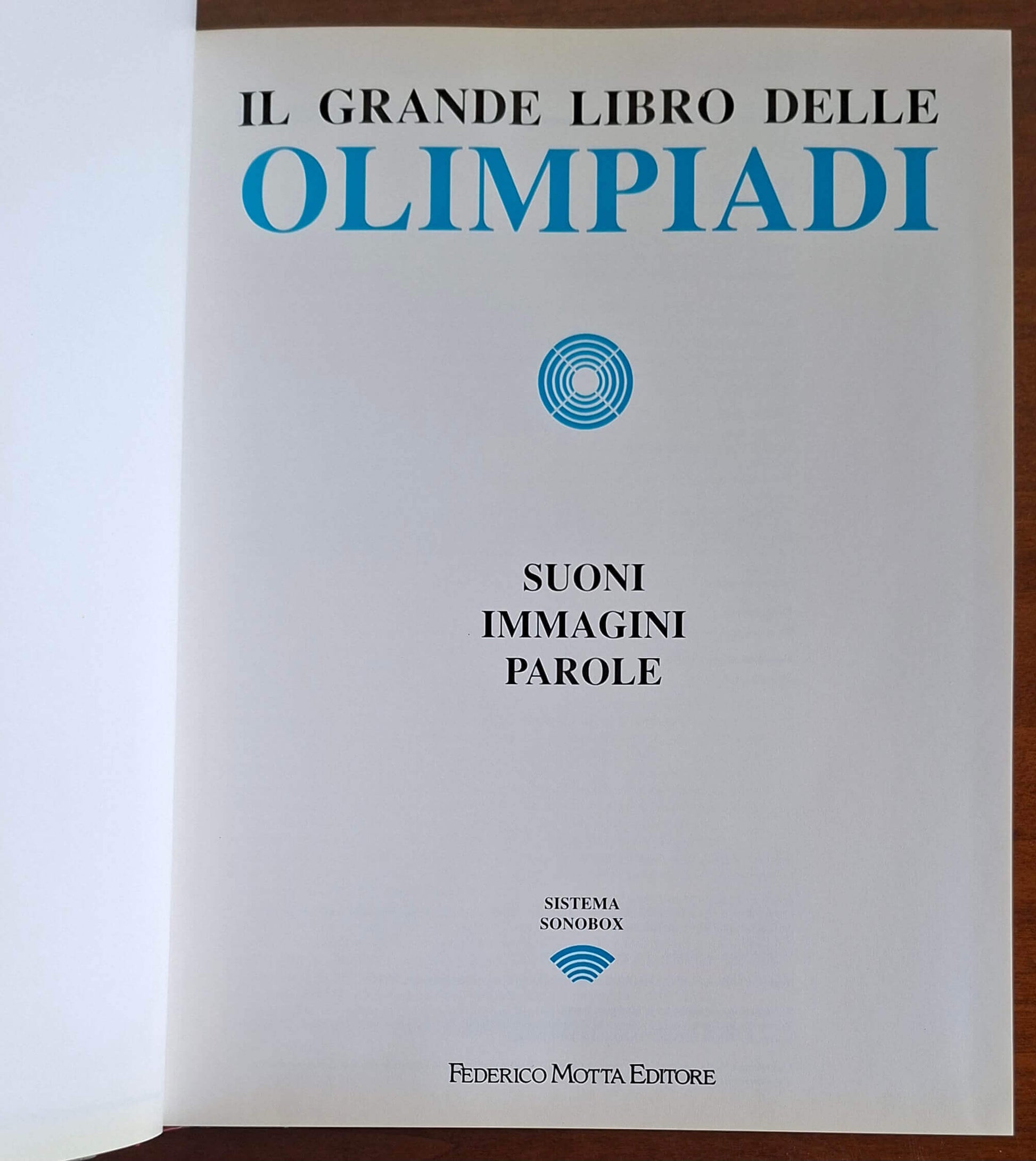 Il grande libro delle Olimpiadi 1896 - 1992 - Federico Motta Editore