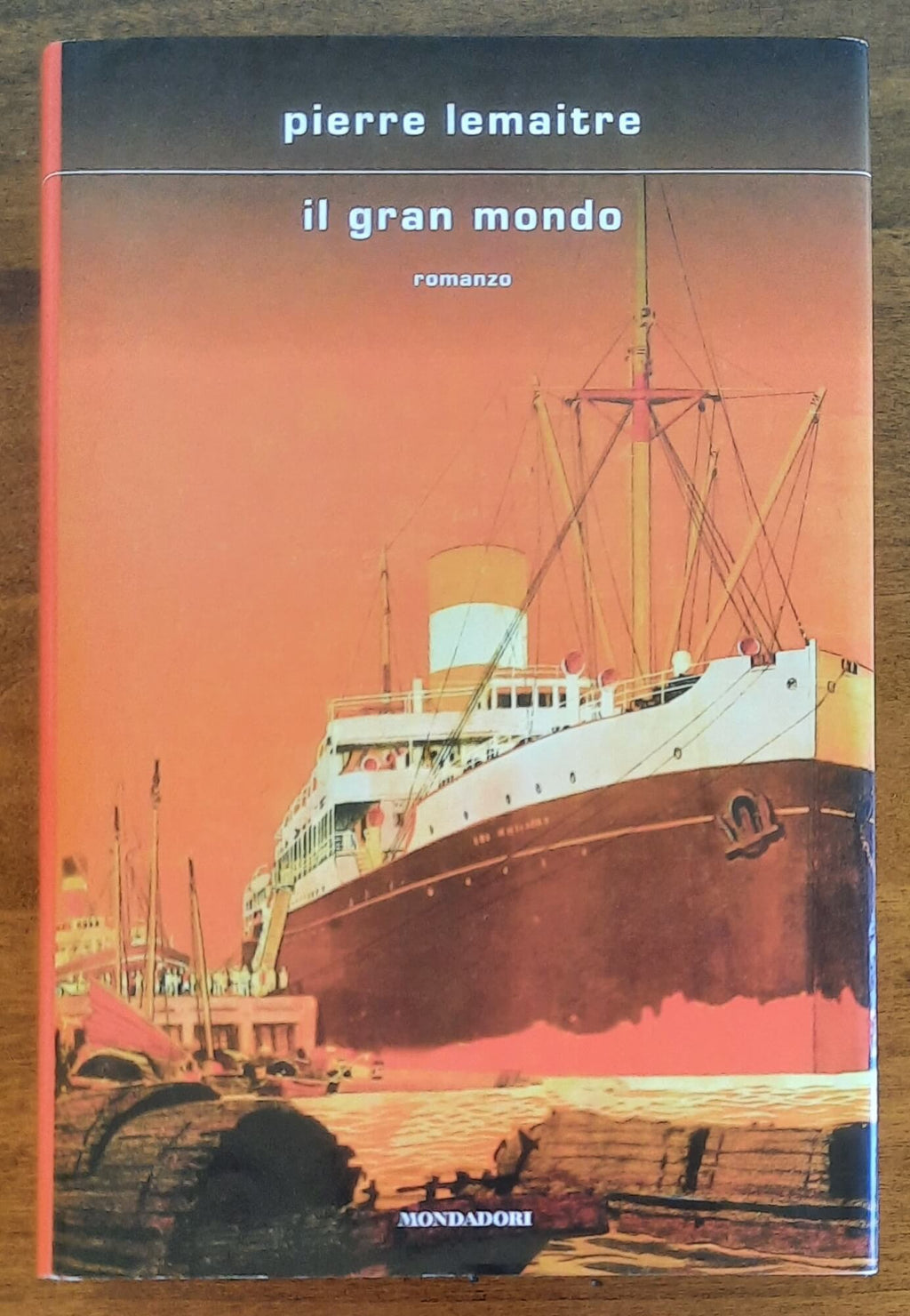 Il gran mondo - di Pierre Lemaitre - Mondadori