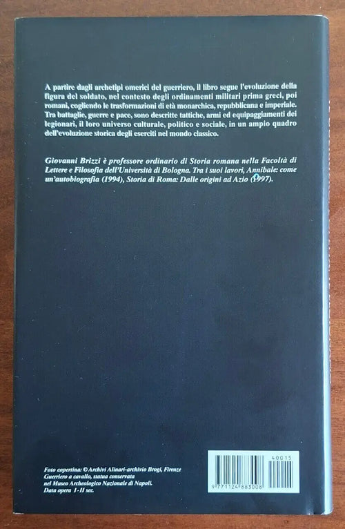 Il guerriero, l’oplita, il legionario - Biblioteca storica