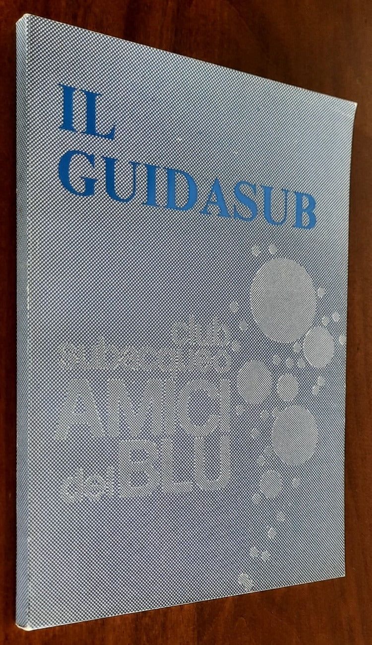 Il guidasub. Nozioni di teoria e tecnica subacquea