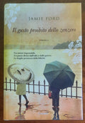 Il gusto proibito dello zenzero - di Jamie Ford - Garzanti
