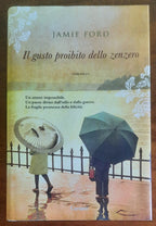 Il gusto proibito dello zenzero - di Jamie Ford - Garzanti
