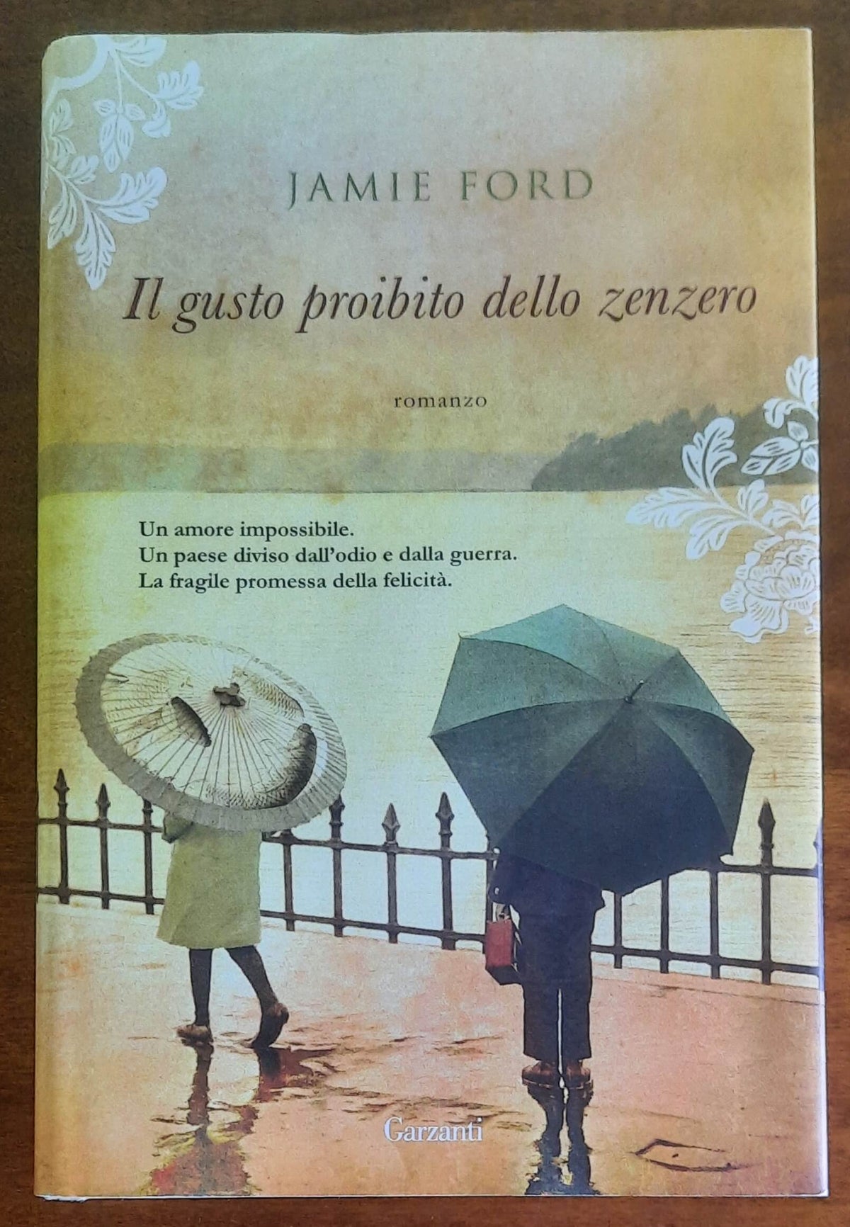 Il gusto proibito dello zenzero - di Jamie Ford - Garzanti