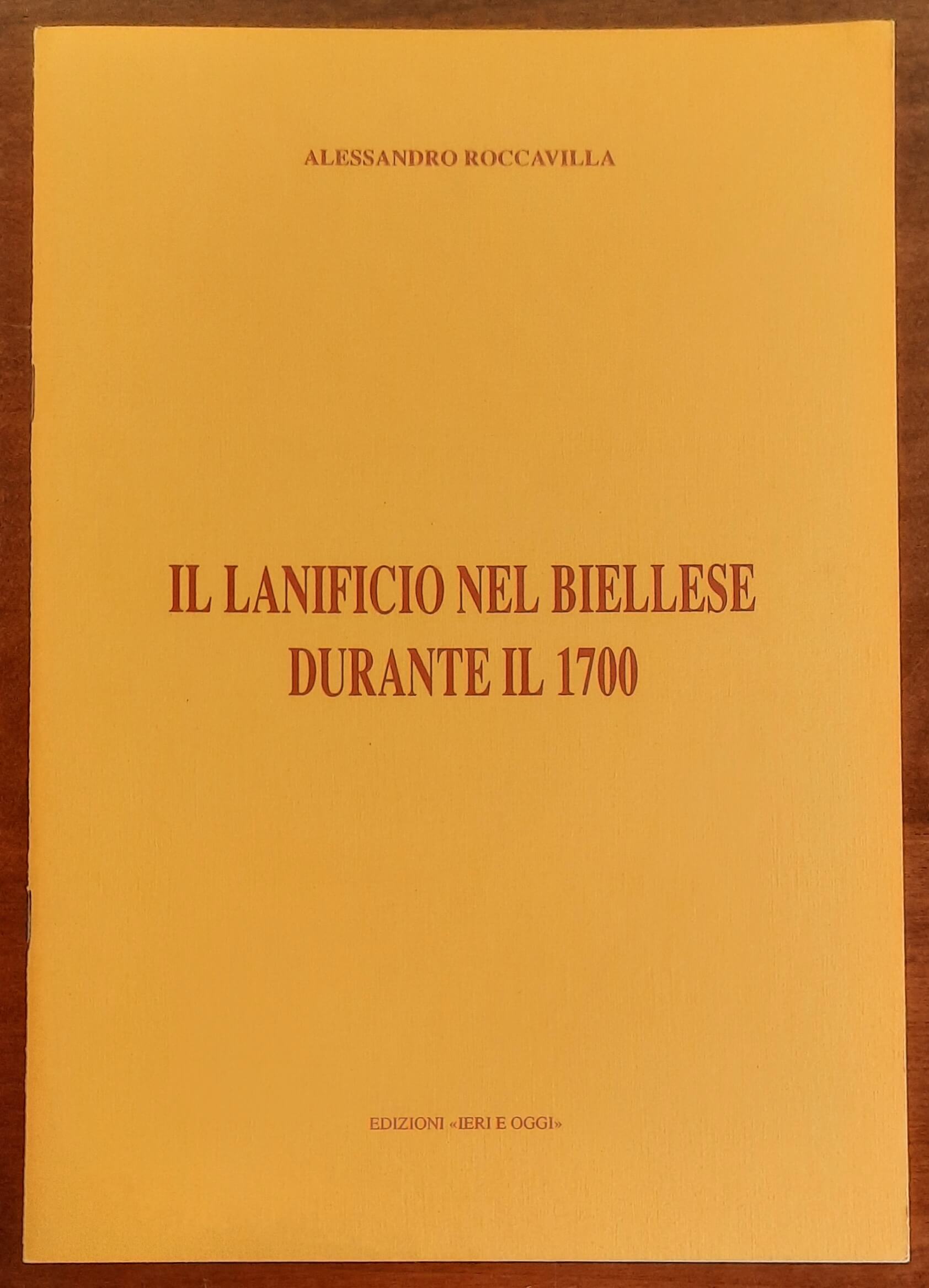 Il lanificio nel Biellese durante il 1700 - di Alessandro Roccavilla