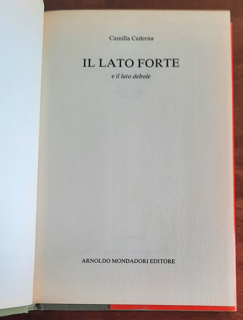 Il lato forte e il lato debole - Camilla Cederna