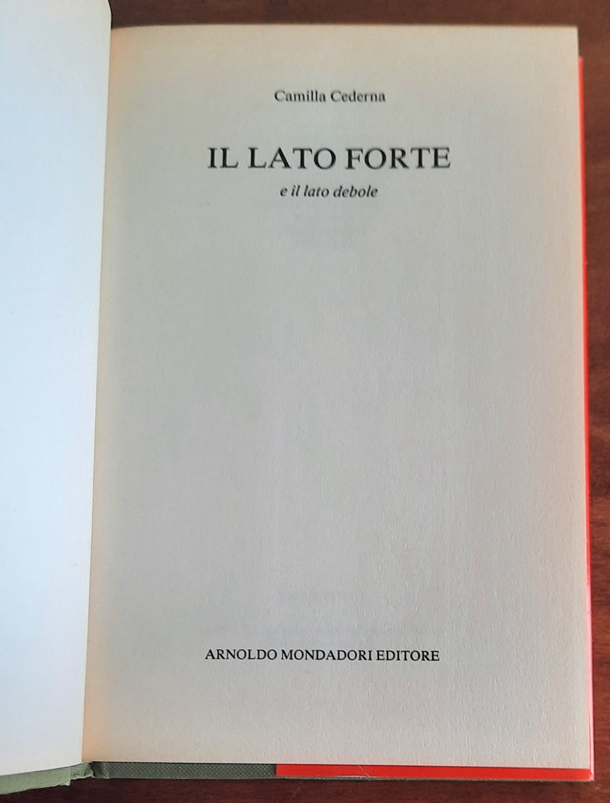 Il lato forte e il lato debole - Camilla Cederna