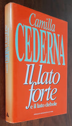 Il lato forte e il lato debole - Camilla Cederna