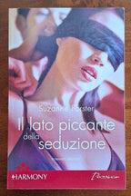 Il lato piccante della seduzione - Suzanne Forster - Harlequin Mondadori