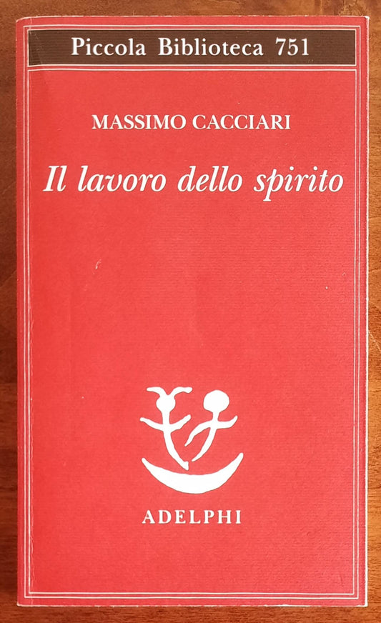 Il lavoro dello spirito. Saggio su Max Weber - Massimo Cacciari