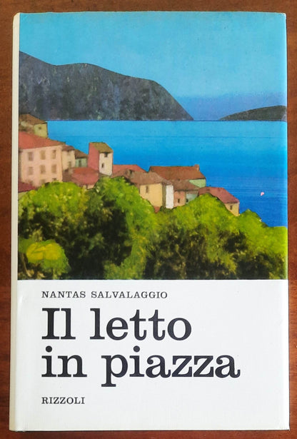 Il letto in piazza - di Nantas Salvalaggio - Rizzoli