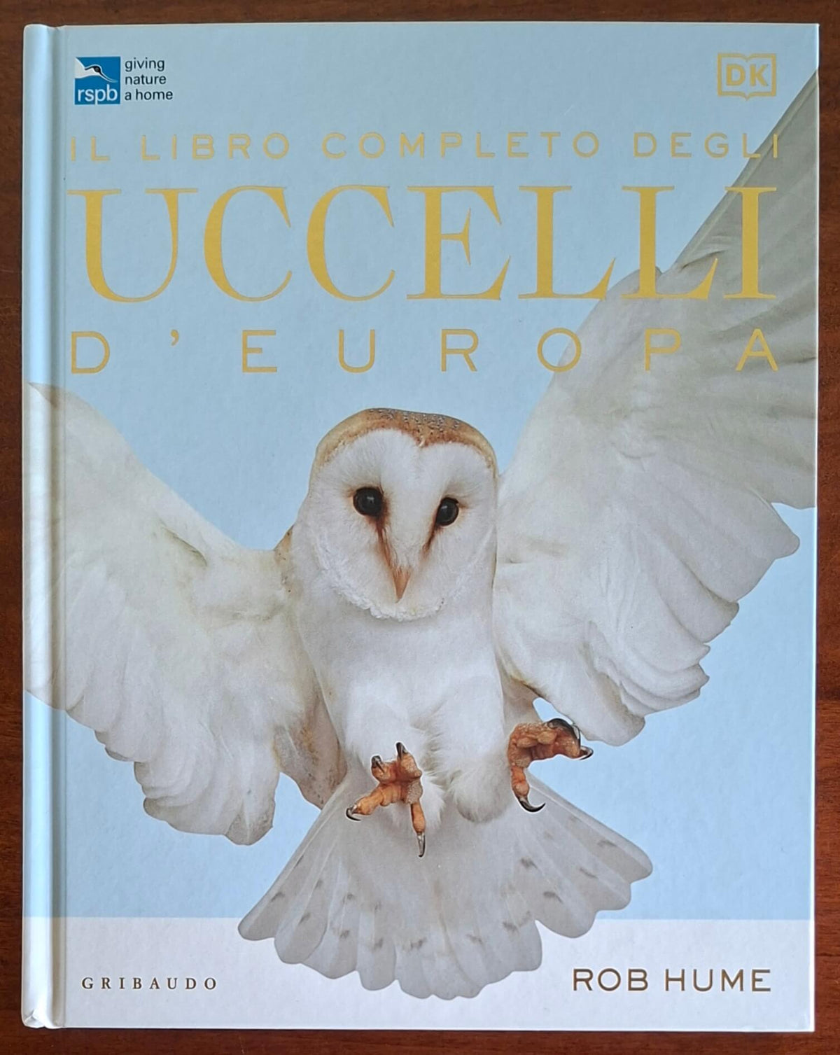 Il libro completo degli uccelli d'Europa. Ediz. a colori - Gribaudo
