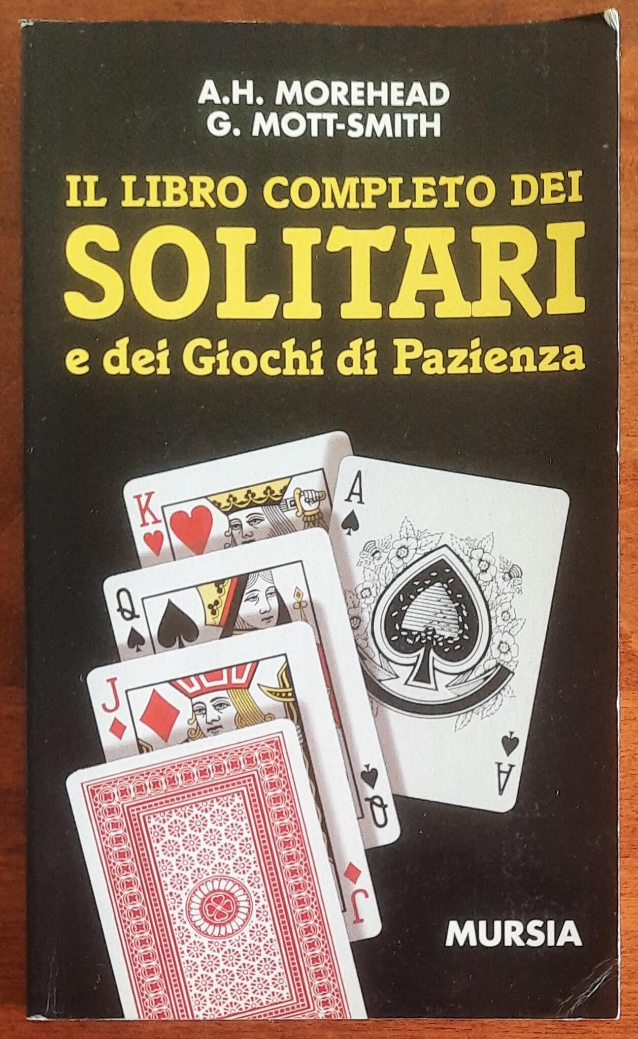Il libro completo dei Solitari e dei Giochi di Pazienza - Mursia