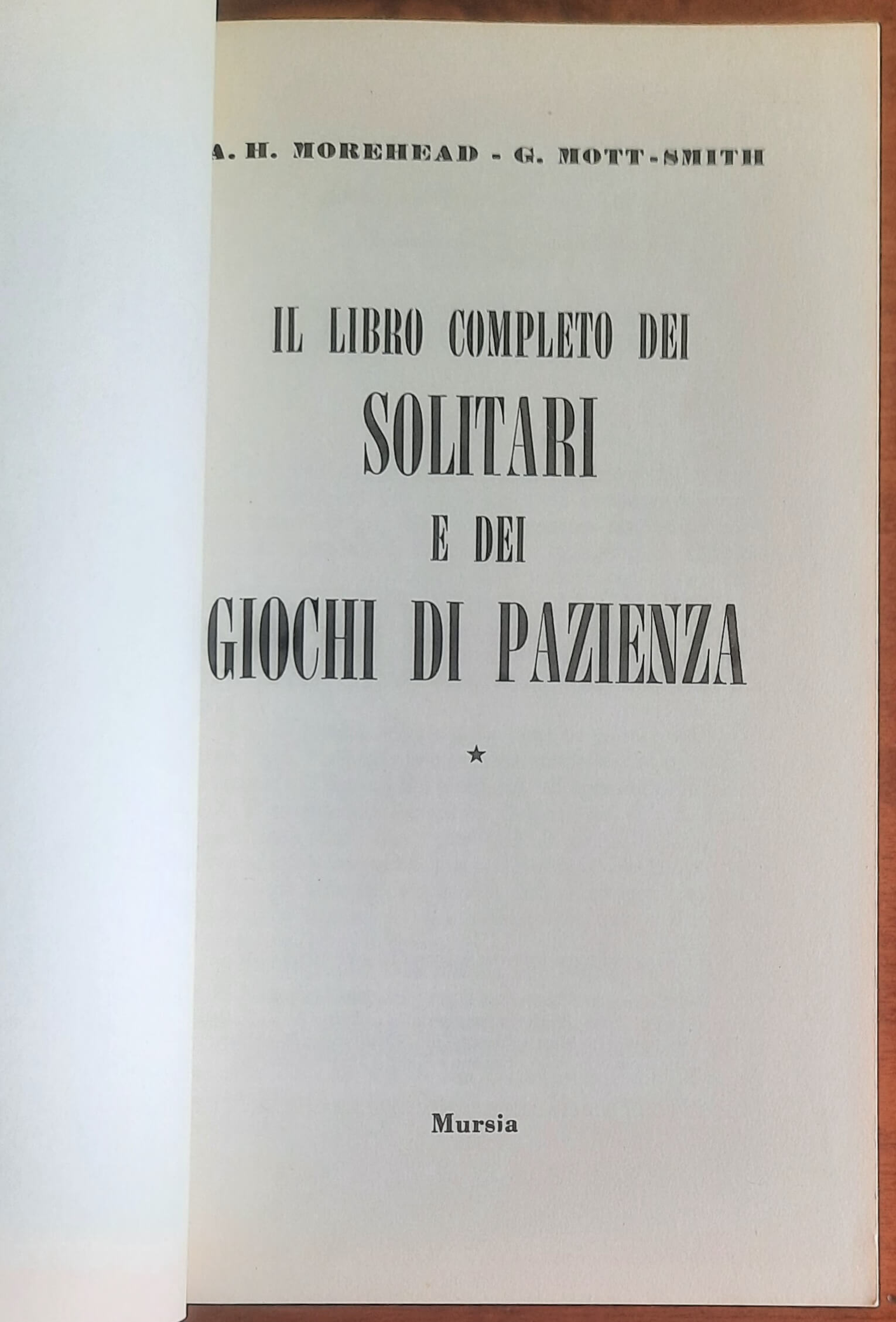 Il libro completo dei Solitari e dei Giochi di Pazienza - Mursia