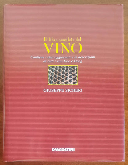 Il libro completo del vino - Giuseppe Sicheri - De Agostini