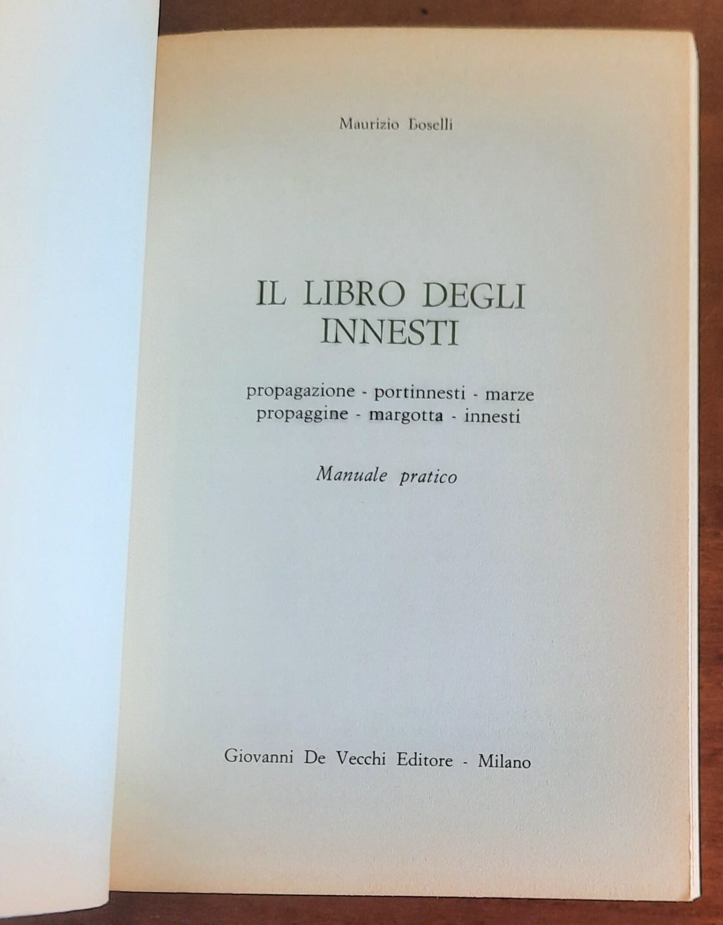 Il libro degli innesti. Manuale pratico - De Vecchi Editore