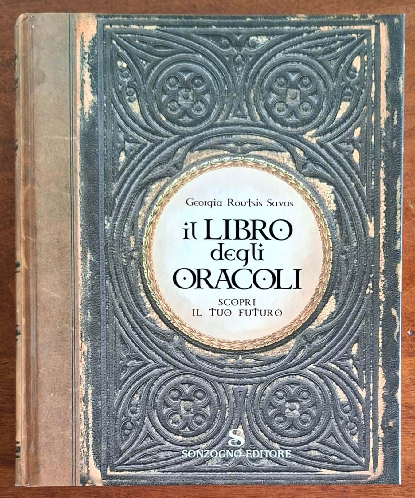 Il libro degli oracoli. Scopri il tuo futuro - Sonzogno