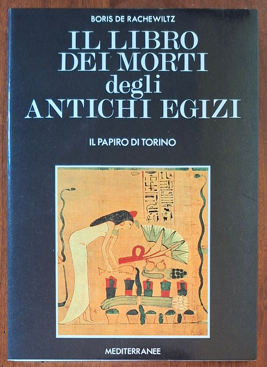 Il libro dei morti degli antichi egizi. Il papiro di Torino - Ediz. Mediterranee