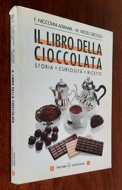 Il libro della cioccolata. Storia, curiosità, ricette