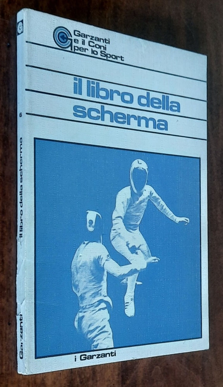 Il libro della scherma - Garzanti - 1974