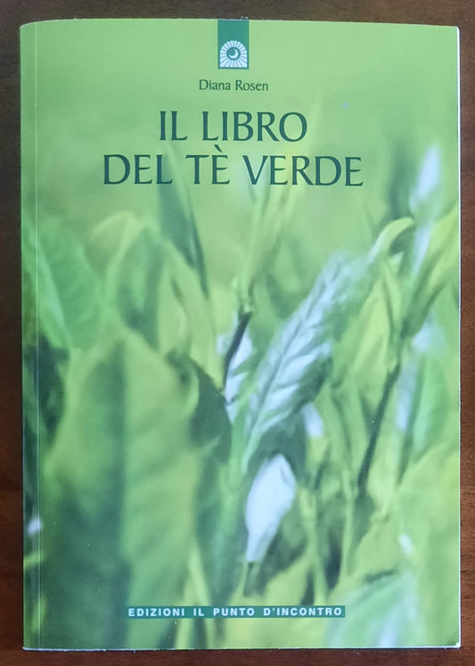 Il libro del tè verde - Diana Rosen - Edizioni Il Punto d'Incontro