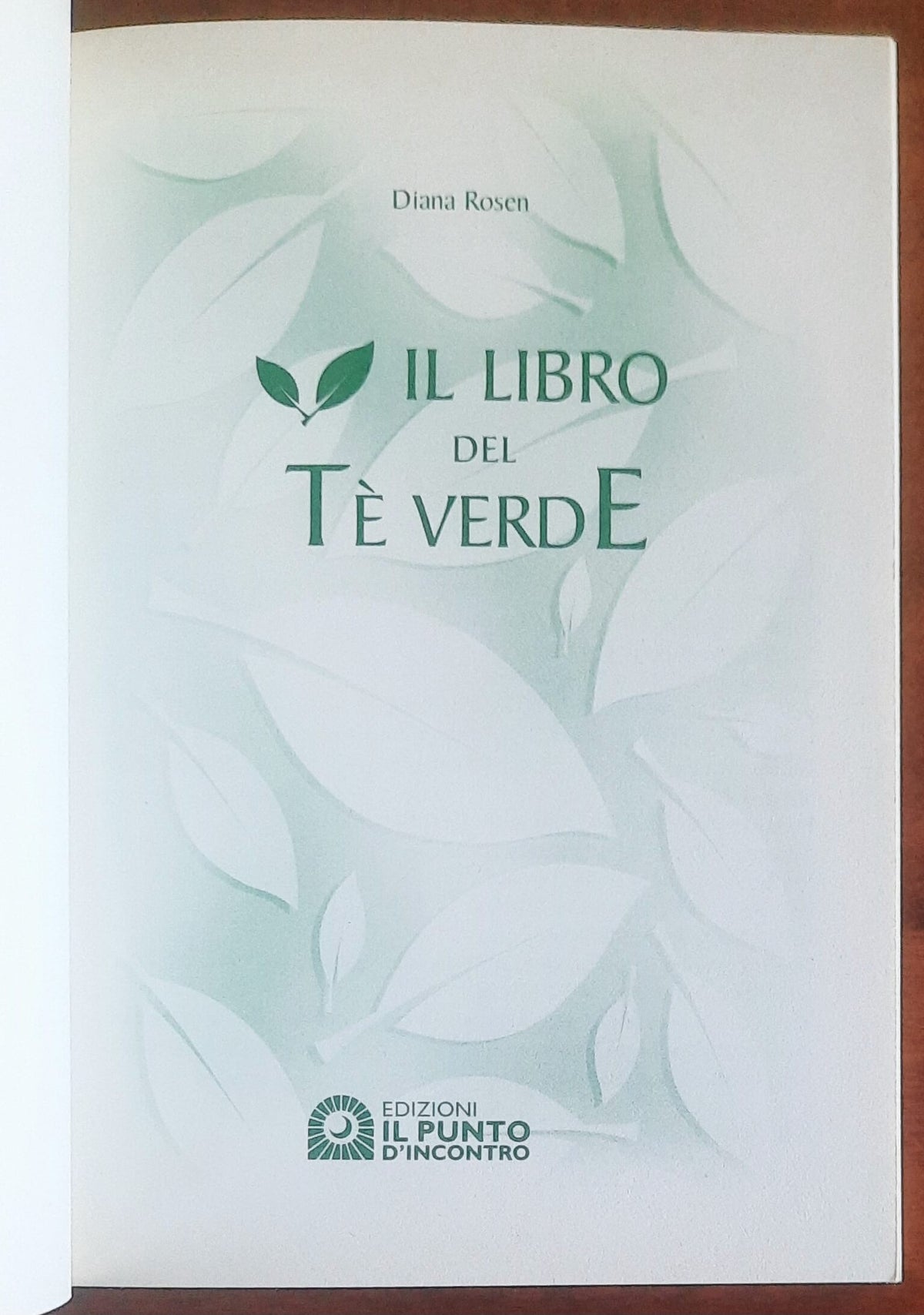 Il libro del tè verde - Diana Rosen - Edizioni Il Punto d'Incontro