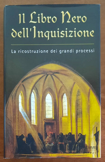 Il libro nero dell’Inquisizione. La ricostruzione dei grandi processi