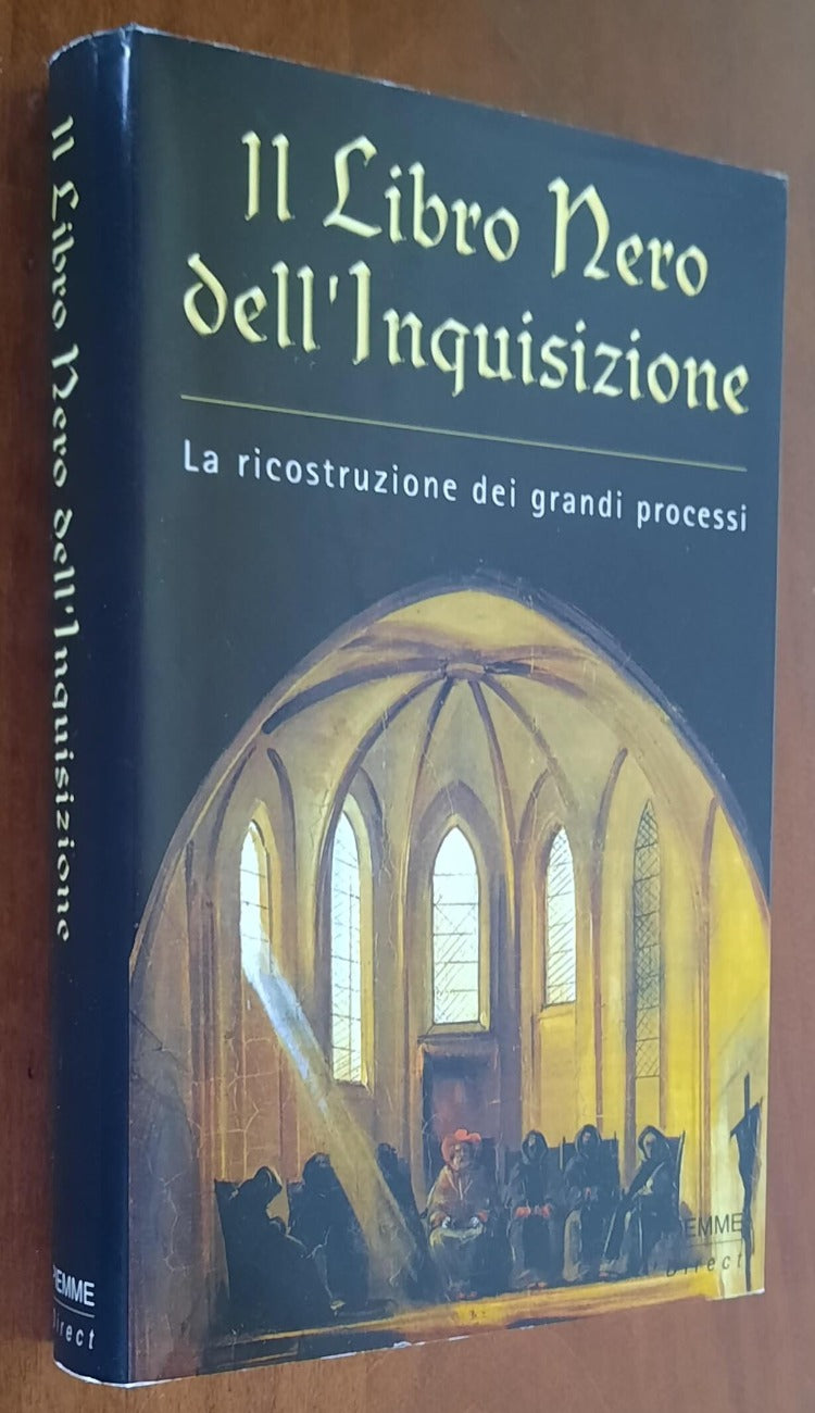 Il libro nero dell’Inquisizione. La ricostruzione dei grandi processi