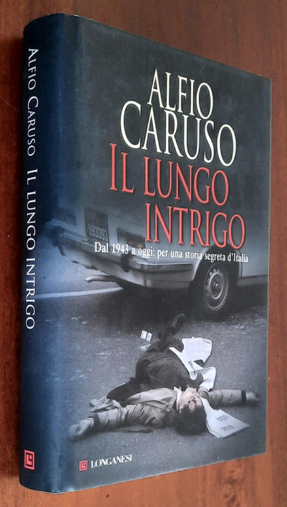 Il lungo intrigo. Dal 1943 a oggi: per una storia segreta dell’Italia