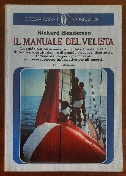 Il manuale del velista - Richard Henderson - Oscar Mondadori