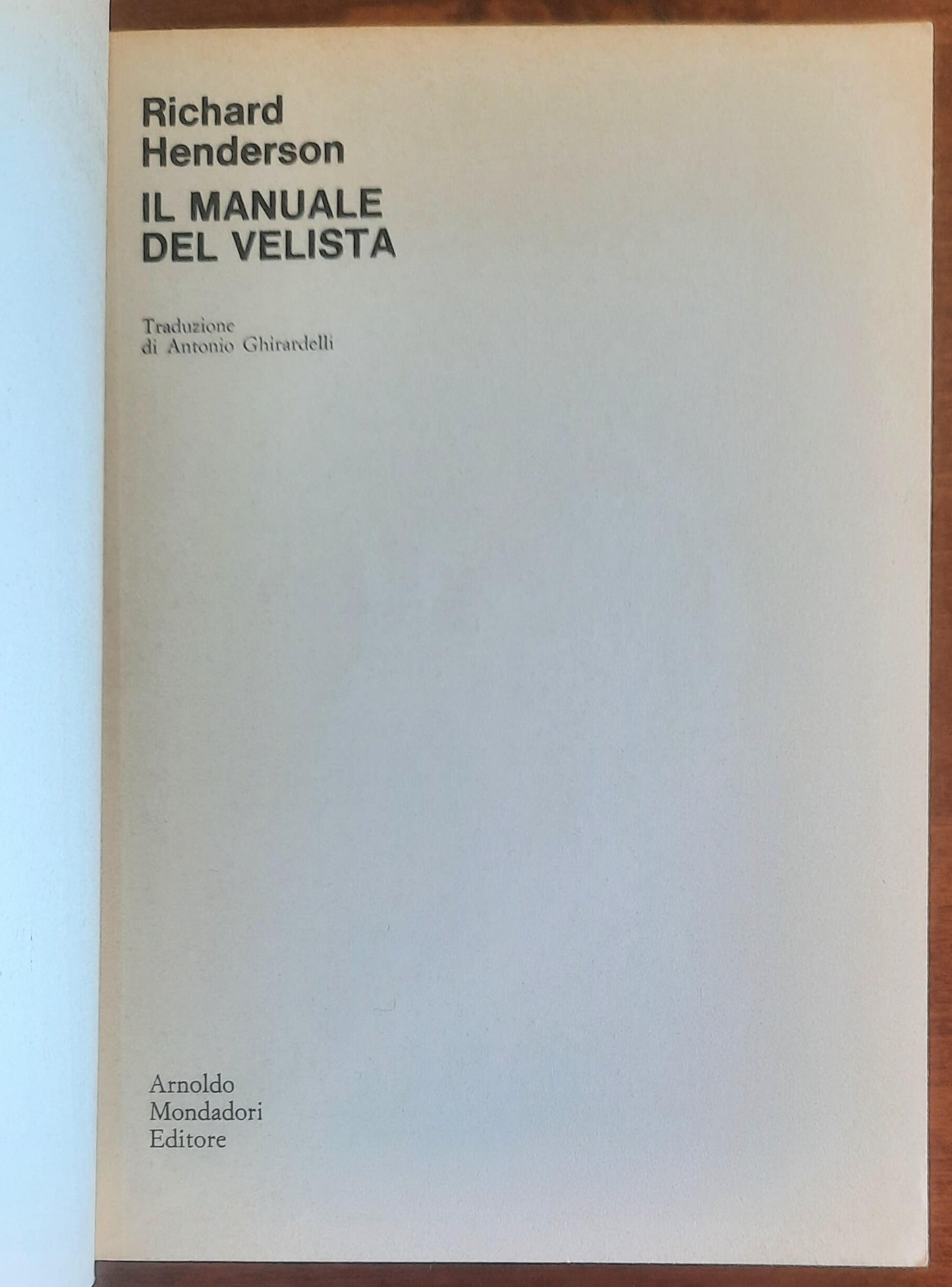 Il manuale del velista - Richard Henderson - Oscar Mondadori