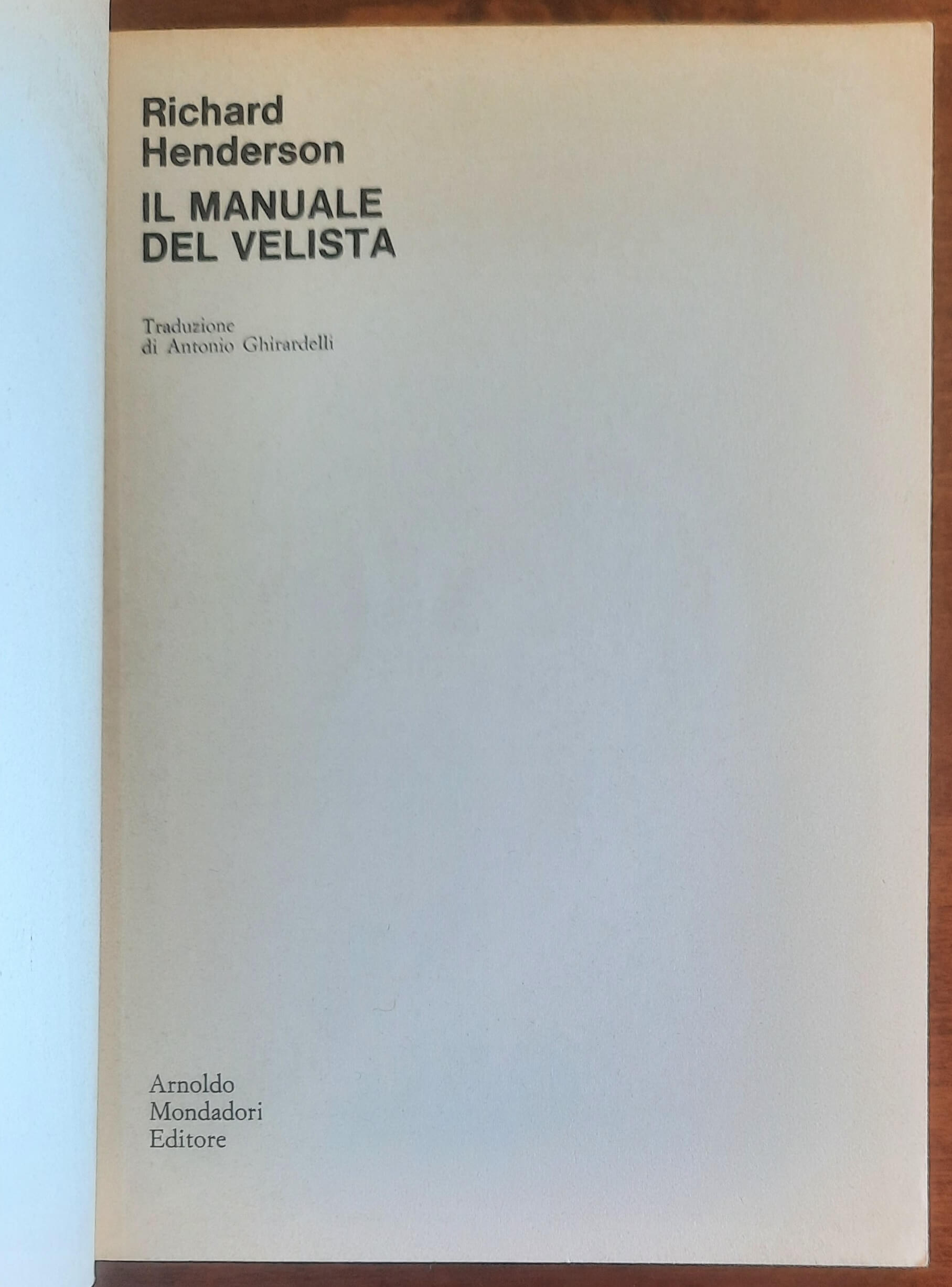 Il manuale del velista - Richard Henderson - Oscar Mondadori