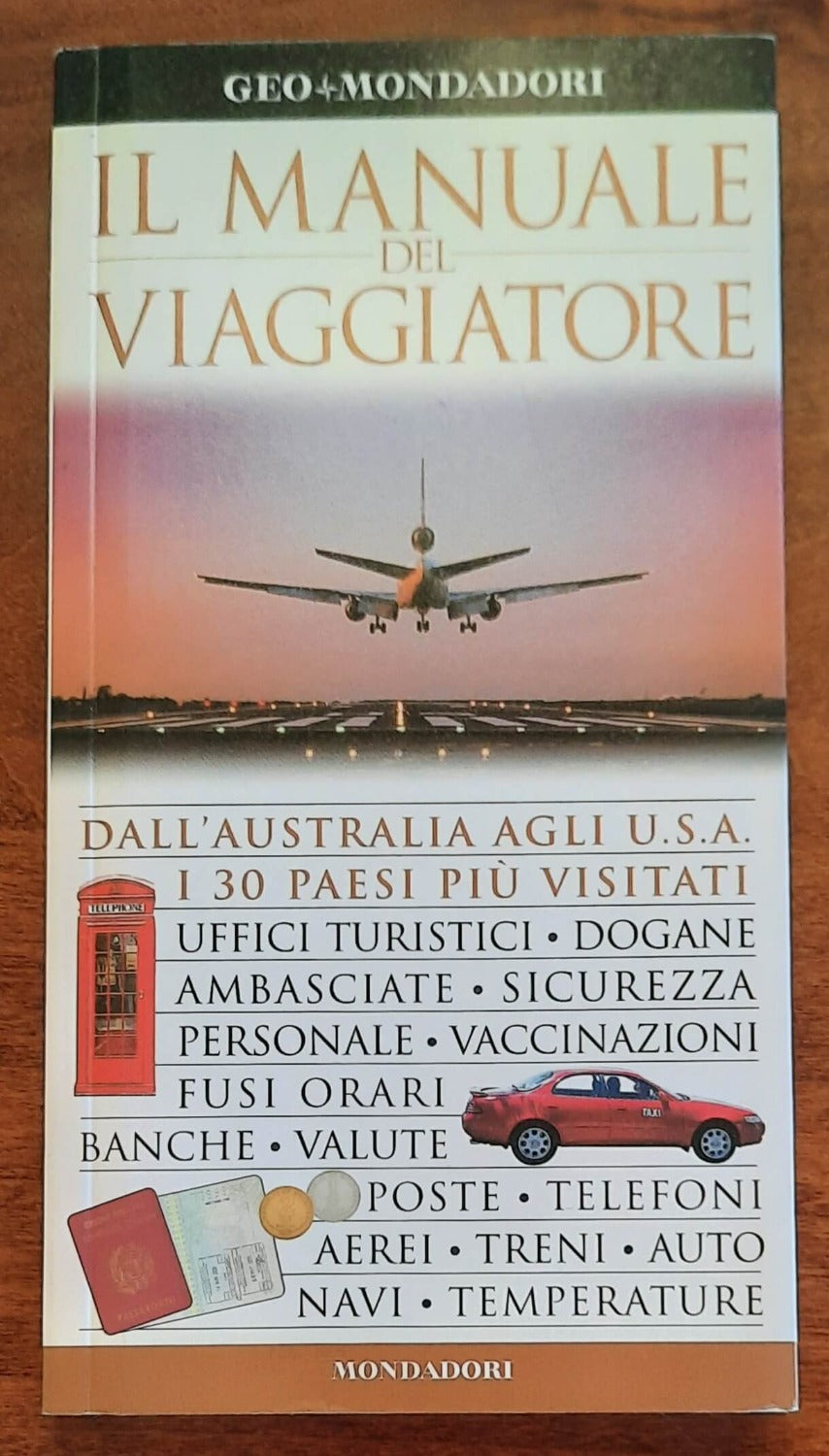 Il manuale del viaggiatore - Dall’Australia agli U.S.A. i 30 paesi più visitati - Libreria Biellese