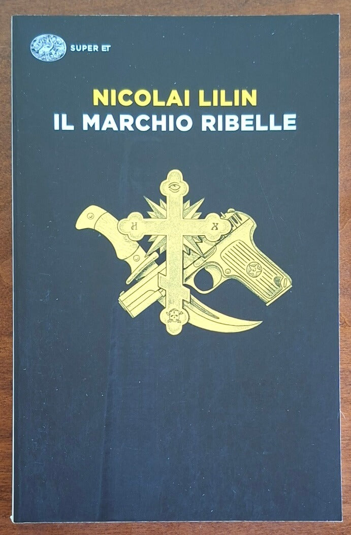 Il marchio ribelle - Nicolai Lilin - Einaudi (Super ET)