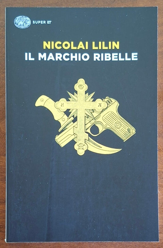 Il marchio ribelle - Nicolai Lilin - Einaudi (Super ET)