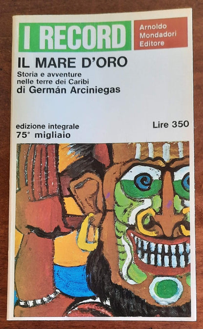 Il mare d’oro. Storia e avventure nelle terre dei Caribi