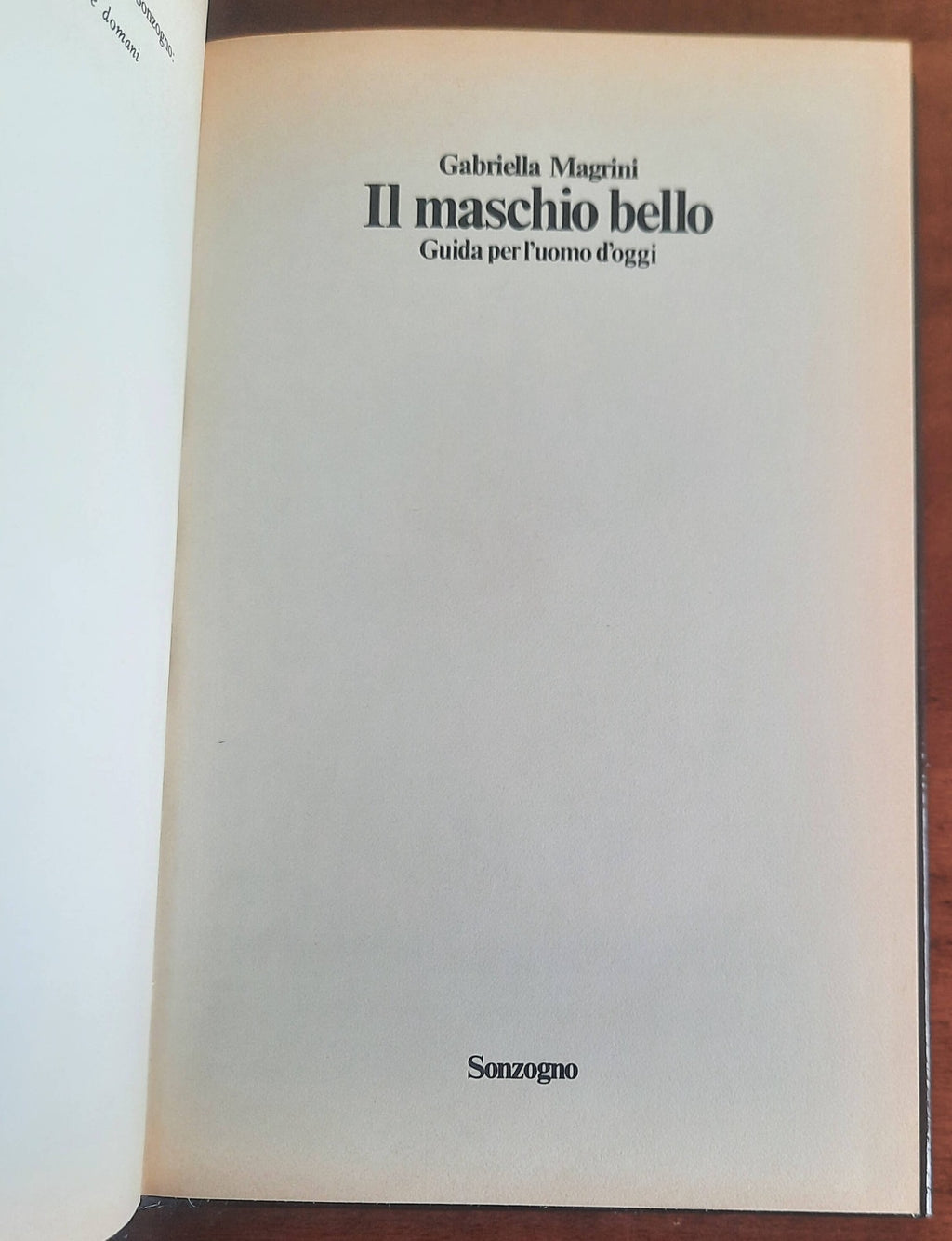 Il maschio bello. Guida per l’uomo d’oggi - Sonzogno