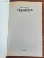 Il maschio bello. Guida per l’uomo d’oggi - Sonzogno