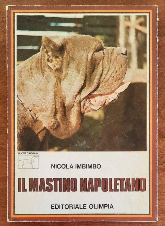 Il mastino napoletano - Editoriale Olimpia - 1976