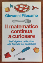 Il matematico continua a curiosare. Dall’algebra della pizza alla formula del cacciavite