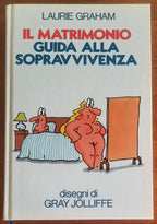 Il matrimonio. Guida alla sopravvivenza - di Laurie Graham - Euroclub
